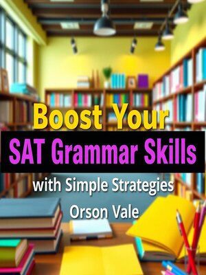 cover image of Boost Your SAT Grammar Skills with Simple Strategies